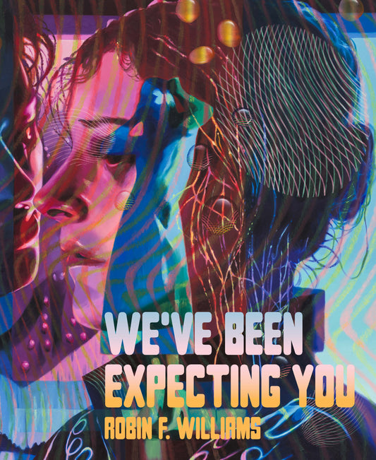 Robin F. Williams: We've Been Expecting You *PREORDER*