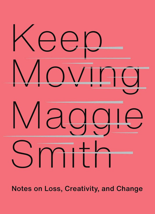 Keep Moving - Maggie Smith